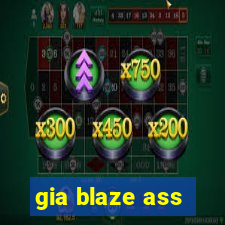 gia blaze ass